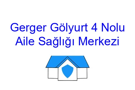 Gerger Gölyurt 4 Nolu Aile Sağlığı Merkezi