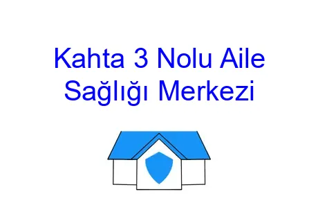 Kahta 3 Nolu Aile Sağlığı Merkezi