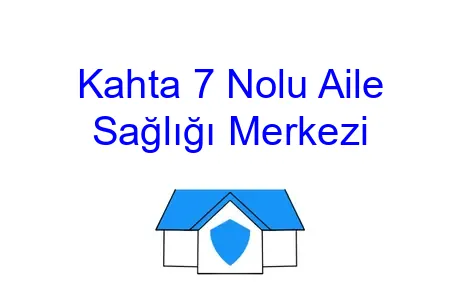 Kahta 7 Nolu Aile Sağlığı Merkezi