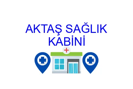 AKTAŞ SAĞLIK KABİNİ