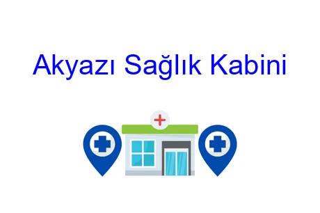 Akyazı Sağlık Kabini