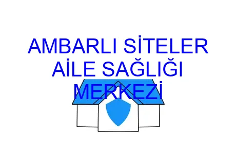 AMBARLI SİTELER AİLE SAĞLIĞI MERKEZİ