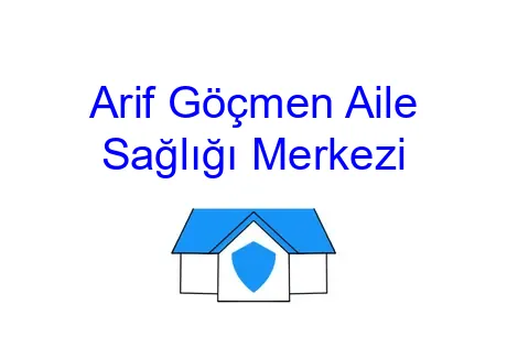 Arif Göçmen Aile Sağlığı Merkezi