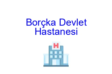 Borçka Devlet Hastanesi