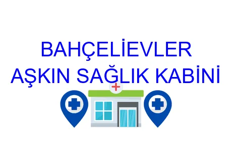 Bahçelievler Aşkın Sağlık Kabini