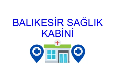 BALIKESİR SAĞLIK KABİNİ