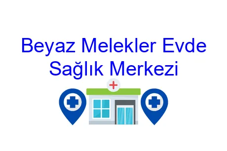 Beyaz Melekler Evde Sağlık Merkezi