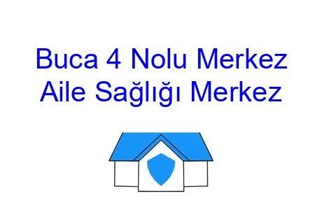 Buca 4 Nolu Merkez Aile Sağlığı Merkez