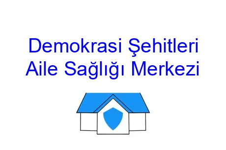Demokrasi Şehitleri Aile Sağlığı Merkezi