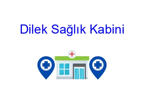 Dilek Sağlık Kabini