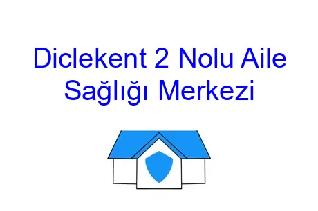 Diclekent 2 Nolu Aile Sağlığı Merkezi