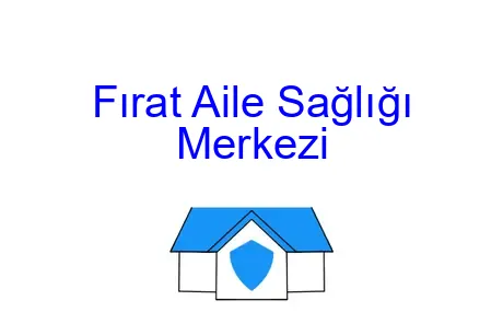 Fırat Aile Sağlığı Merkezi