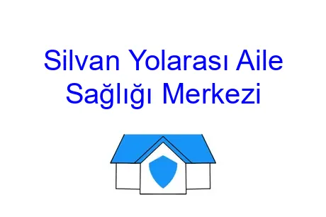 Silvan Yolarası Aile Sağlığı Merkezi