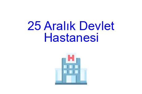 25 Aralık Devlet Hastanesi