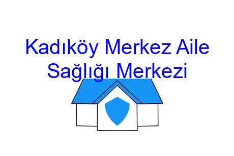 Kadıköy Merkez Aile Sağlığı Merkezi