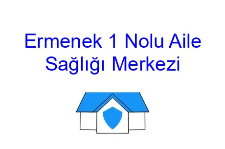 Ermenek 1 Nolu Aile Sağlığı Merkezi