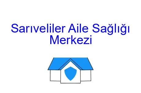 Sarıveliler Aile Sağlığı Merkezi