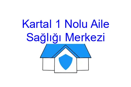 Kartal 1 Nolu Aile Sağlığı Merkezi