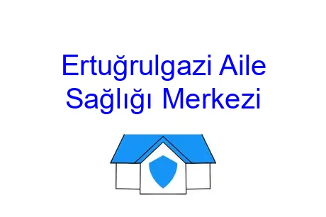 Ertuğrulgazi Aile Sağlığı Merkezi
