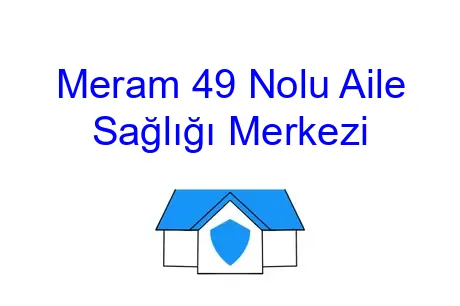 Meram 49 Nolu Aile Sağlığı Merkezi