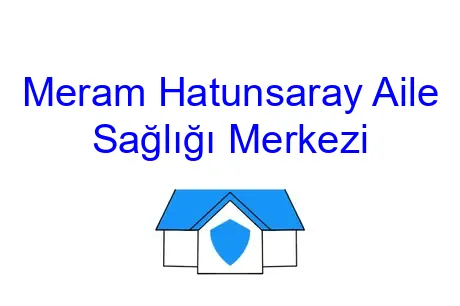 Meram Hatunsaray Aile Sağlığı Merkezi