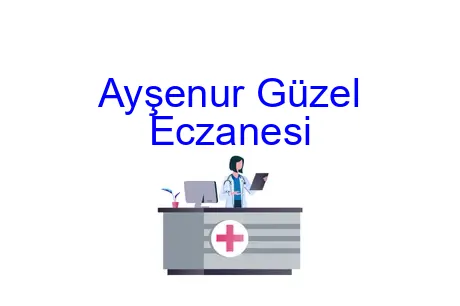 Ayşenur Güzel Eczanesi
