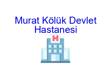 Murat Kölük Devlet Hastanesi