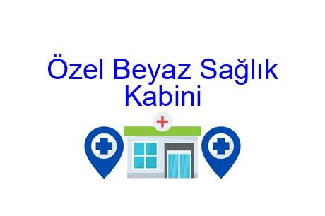 Özel Beyaz Sağlık Kabini