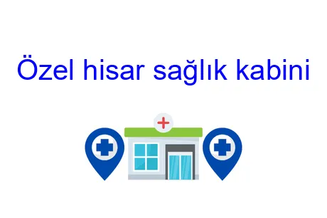 Özel Hisar Sağlık Kabini