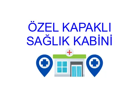 ÖZEL KAPAKLI SAĞLIK KABİNİ