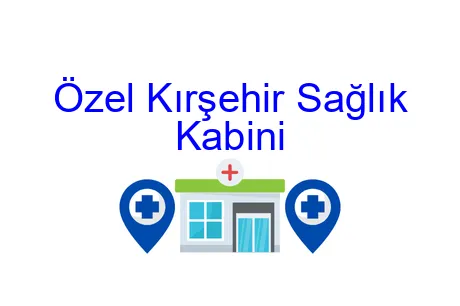 Özel Kırşehir Sağlık Kabini