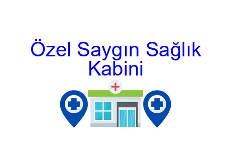 Özel Saygın Sağlık Kabini