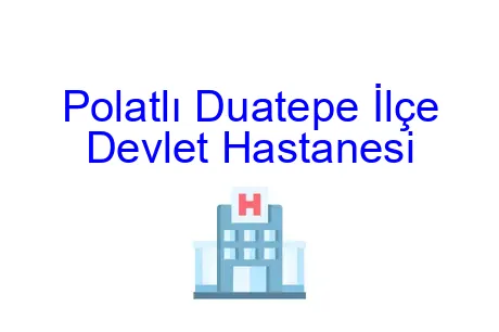 Polatlı Duatepe İlçe Devlet Hastanesi