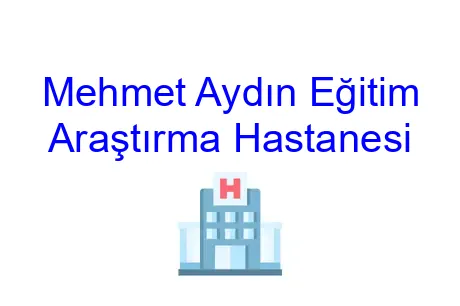 Mehmet Aydın Eğitim Araştırma Hastanesi