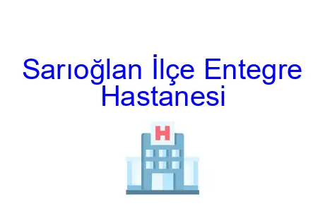 Sarıoğlan İlçe Entegre Hastanesi