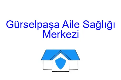 Gürselpaşa Aile Sağlığı Merkezi
