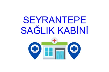 SEYRANTEPE SAĞLIK KABİNİ