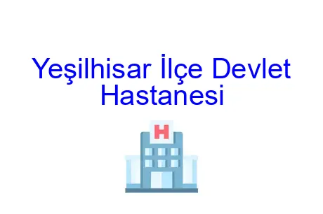 Yeşilhisar İlçe Devlet Hastanesi